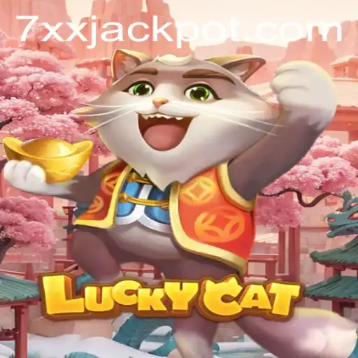Exploring LuckyCat: A Deep Dive into the Exciting World of 7xx Gameplay